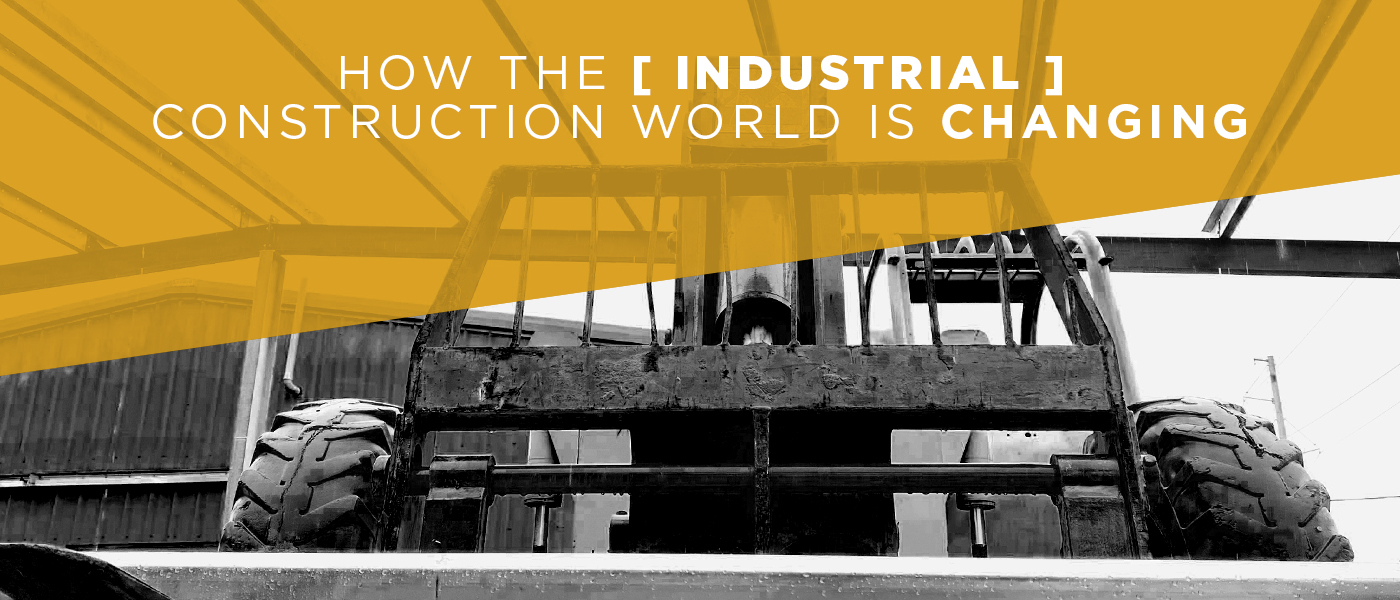 How the Industrial Construction World is Changing | BRP Construction