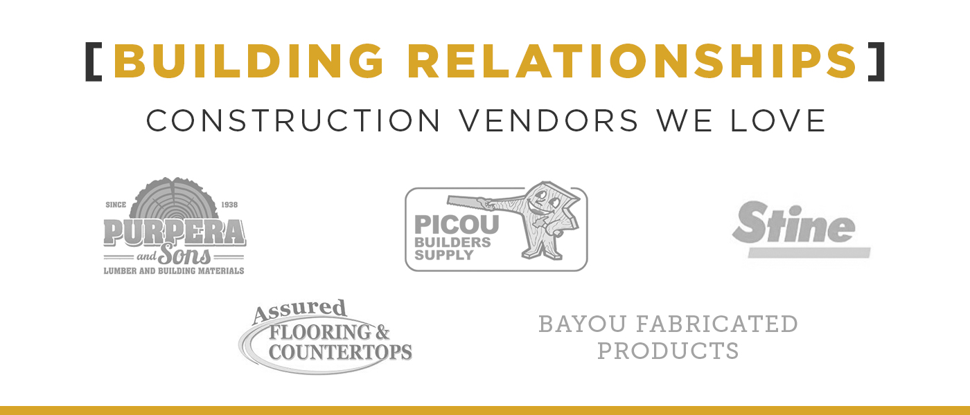 Building Relationships: Construction Vendors We Love